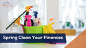 Spring Clean Your Finances