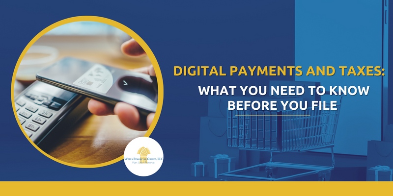 Digital Payments and Taxes: What You Need to Know Before You File