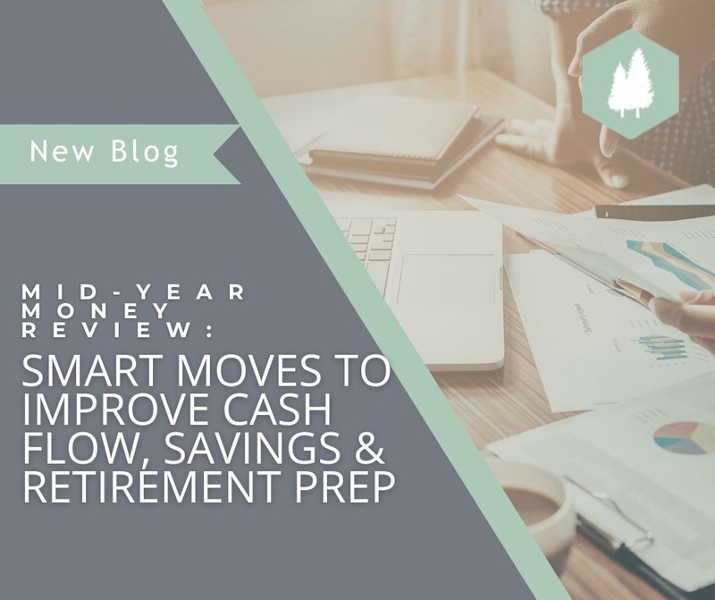 Mid‑Year Money Review: Smart Moves to Improve Cash Flow, Savings & Retirement Prep