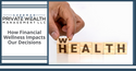 How Our Financial Wellness Impacts Us