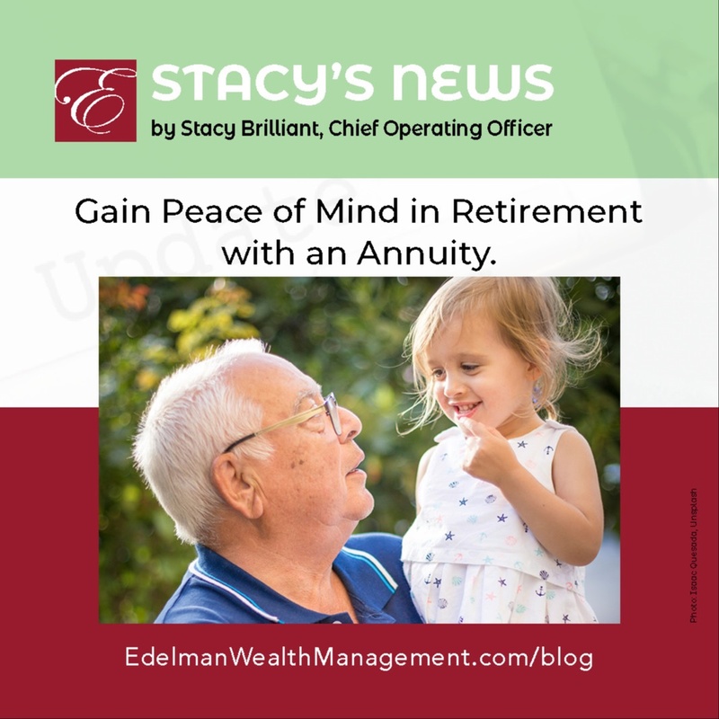 Stacy's News: Gain Peace of Mind in Retirement with an Annuity