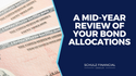 A Mid-Year Review of Your Bond Allocations