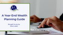 A Year-End Wealth Planning Guide