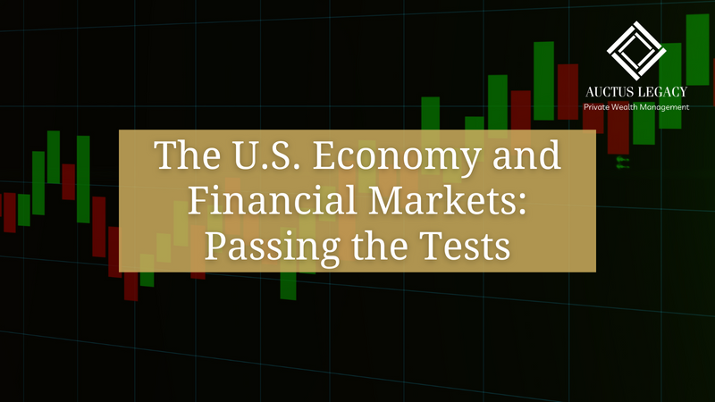 The U.S. Economy and Financial Markets: Passing the Tests