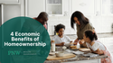4 Economic Benefits of Homeownership