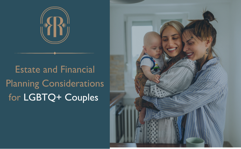Estate and Financial Planning Considerations for LGBTQ+ Couples