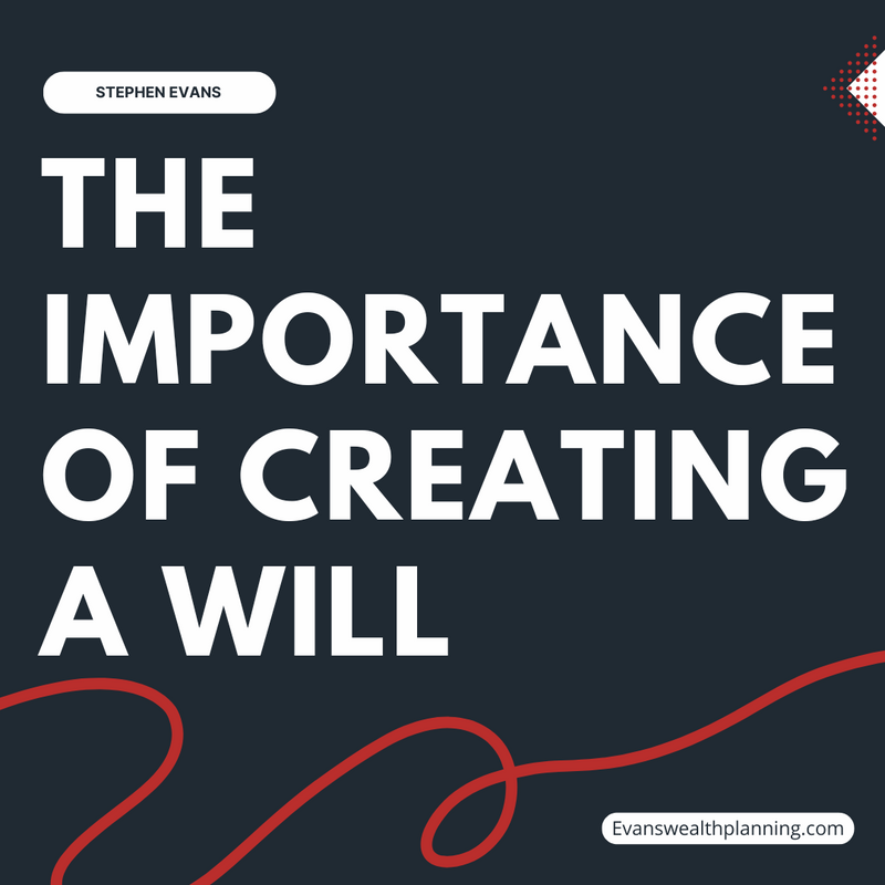 Why Creating a Will is Crucial for Your Financial Legacy