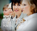 Women's History Month: 4 Female Financial Pioneers