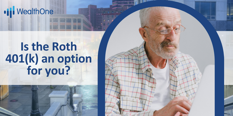 Is the Roth 401(k) an Option for You?