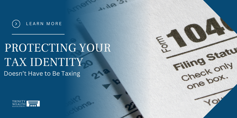 Protecting Your Tax Identity Doesn't Have to Be Taxing