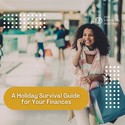 A Holiday Survival Guide for Your Finances