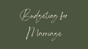 Budgeting for Marriage
