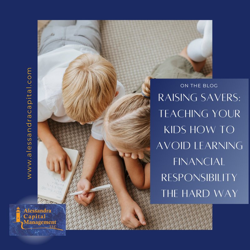 Raising Savers: Teaching Your Kids How to Avoid Learning Financial Responsibility the Hard Way