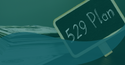 Utilizing a 529 Plan as a Wealth Transfer Tool