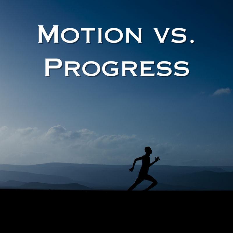 Motion vs. Progress: Why Busyness Doesn’t Always Lead to Success