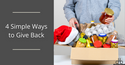 4 Simple Ways to Give Back
