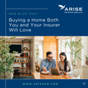 Buying a Home Both You and Your Insurer Will Love