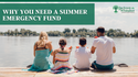 Why You Need a Summer Emergency Fund