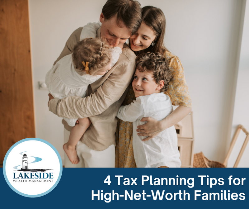 Tax Prep: 4 Tax Planning Tips for High-Net-Worth Families
