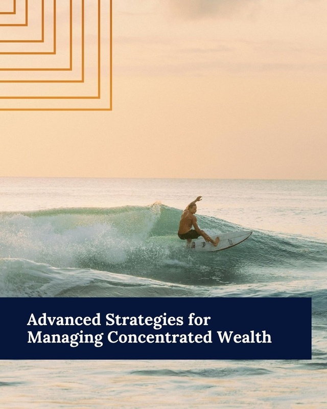 Advanced Strategies for Managing Concentrated Wealth