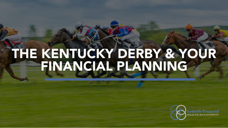 The Kentucky Derby & Your Financial Planning