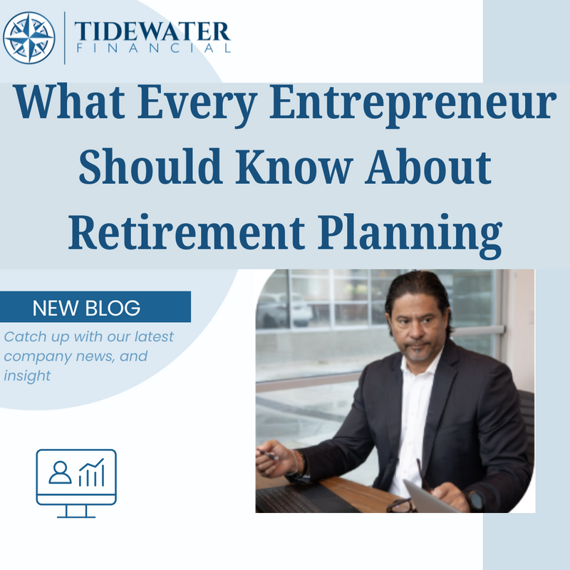 What Every Entrepreneur Should Know About Retirement Planning