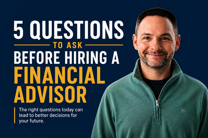 5 Questions to Ask Before Hiring a Financial Advisor