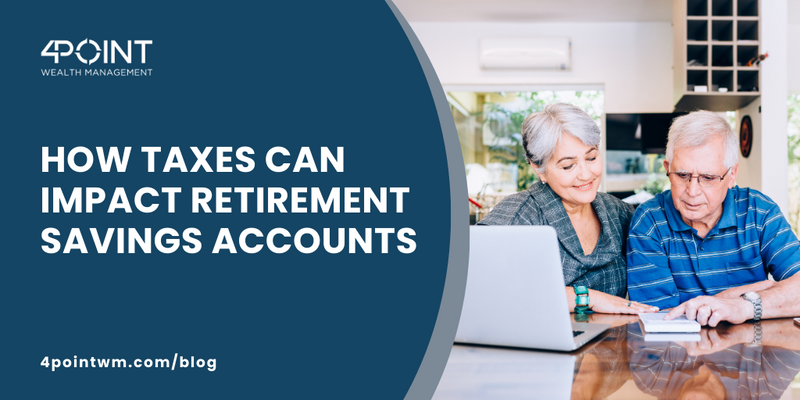 How Taxes Can Impact Retirement Savings Accounts