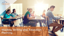 Reading, Writing, and…Education Planning