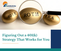 Figuring Out a 401(k) Strategy That Works for You