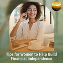 Tips for Women to Help Build Financial Independence