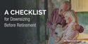 A Checklist for Downsizing Before Retirement