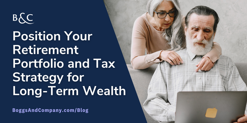 Get the Most Out of Your Retirement Planning and Tax Strategies