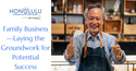 Family Business—Laying the Groundwork for Potential Success