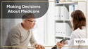 Making Decisions About Medicare