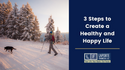 3 Steps to Create Healthy Habits in Your Home and Life