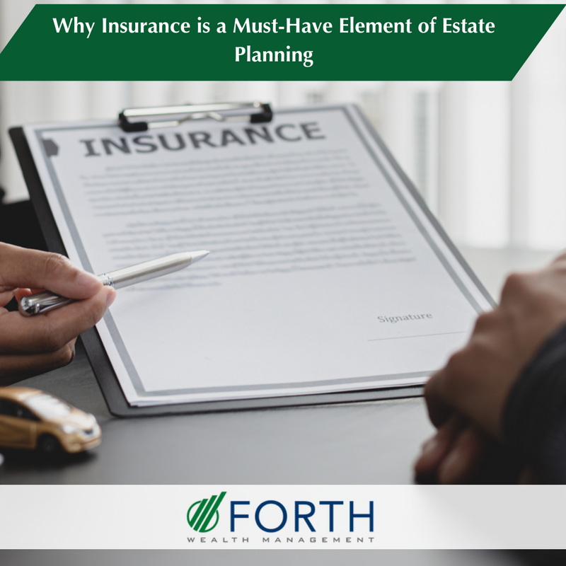 Why Insurance is a Must-Have Element of Estate Planning