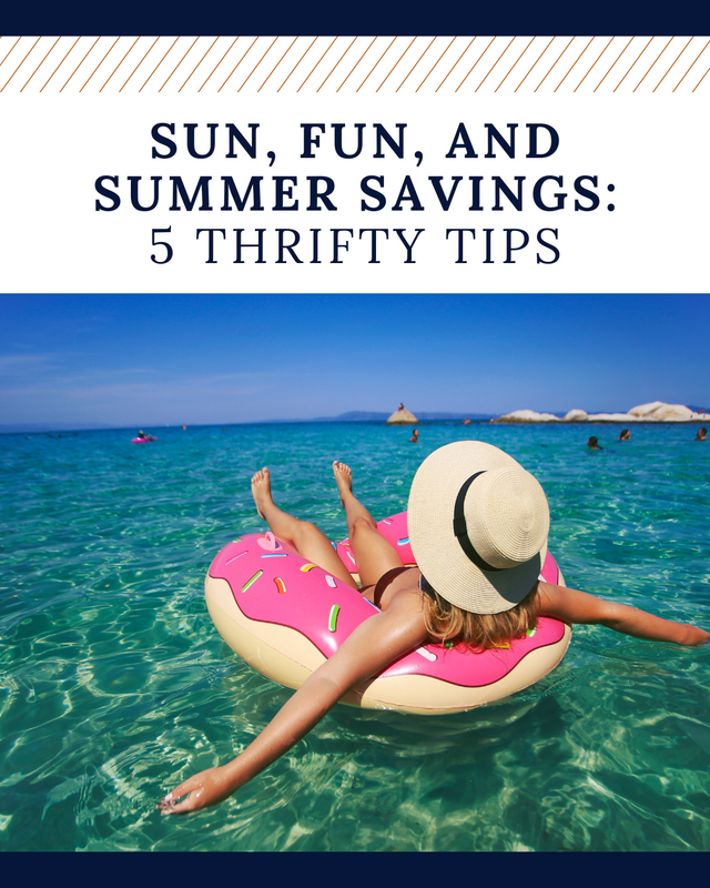 Sun, Fun, and Summer Savings: 5 Thrifty Tips for Summer Traveling