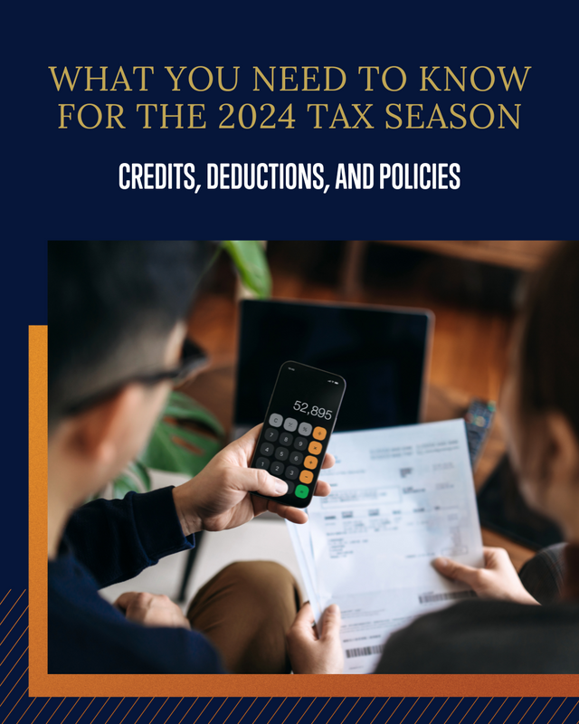 What You Need To Know for the 2024 Tax Season About Credits, Deductions, and Policies