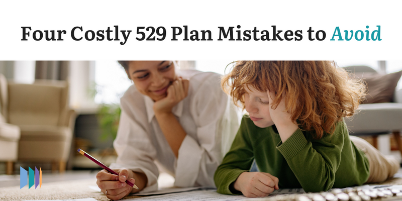 4 Costly 529 Plan Mistakes To Avoid