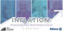 Webinar Invitation - Inflation: Protecting Your Retirement Future