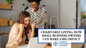 Charitable Giving: How Small Business Owners Can Make a Big Impact