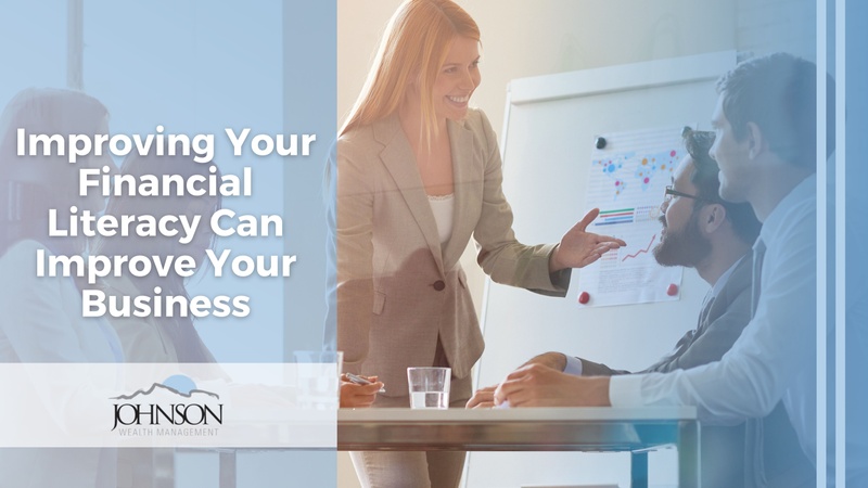 Improving Your Financial Literacy Can Improve Your Business