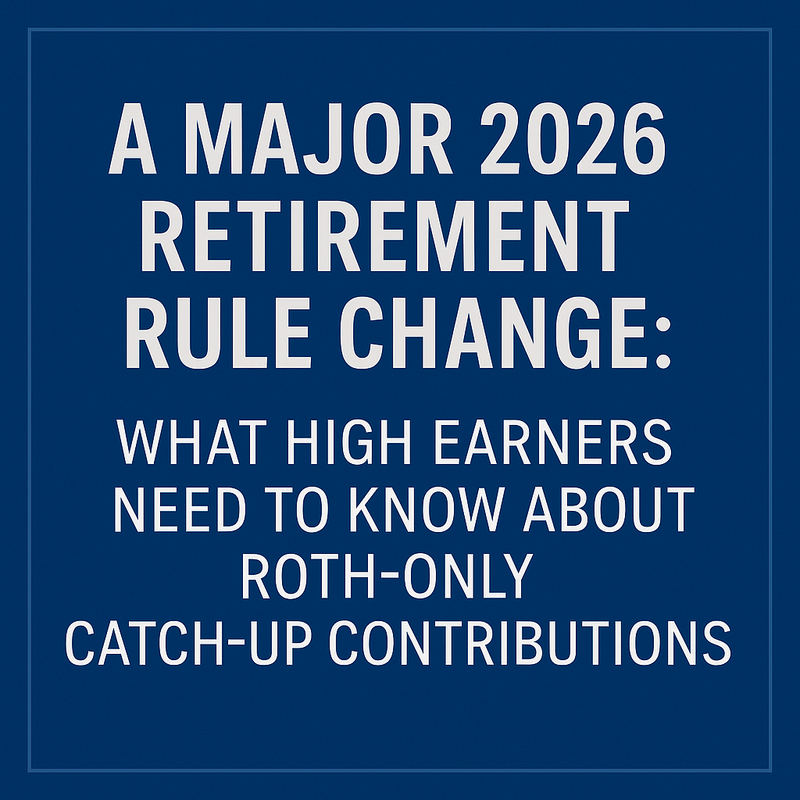 2026 Roth Catch-Up Rule for High Earners | McKee Financial