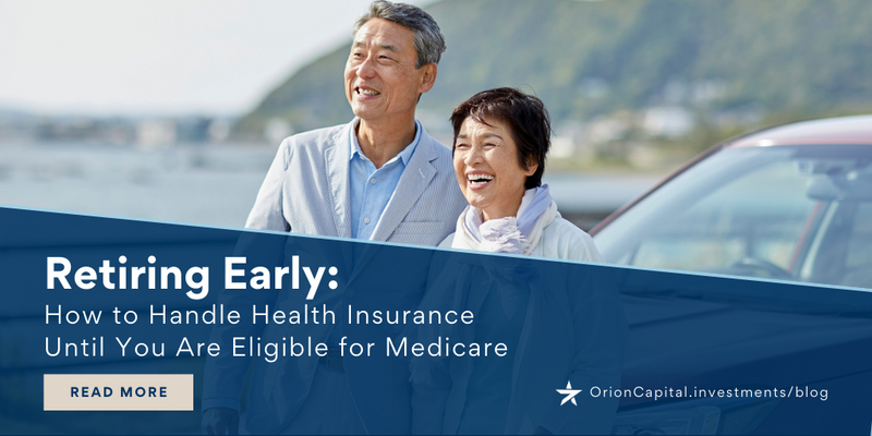 Retiring Early: How to Handle Health Insurance Until You Are Eligible for Medicare