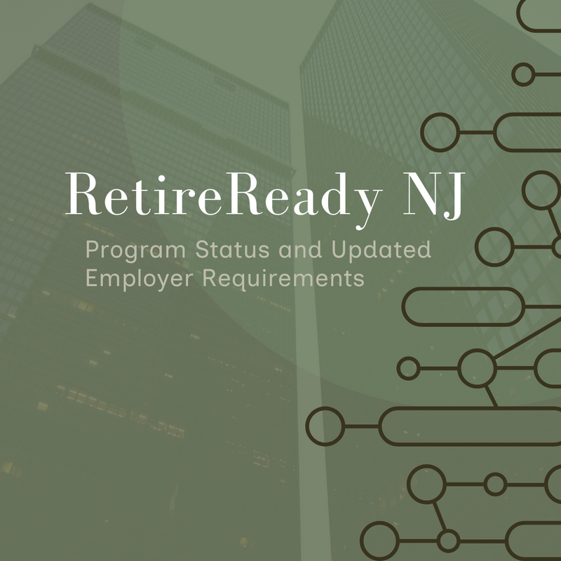 RetireReady NJ: Program Status and Updated Employer Requirements