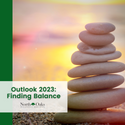 Outlook 2023: Finding Balance