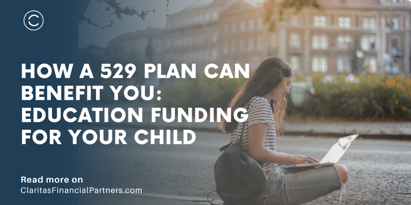 How a 529 Plan Can Benefit You: Education Funding for Your Child