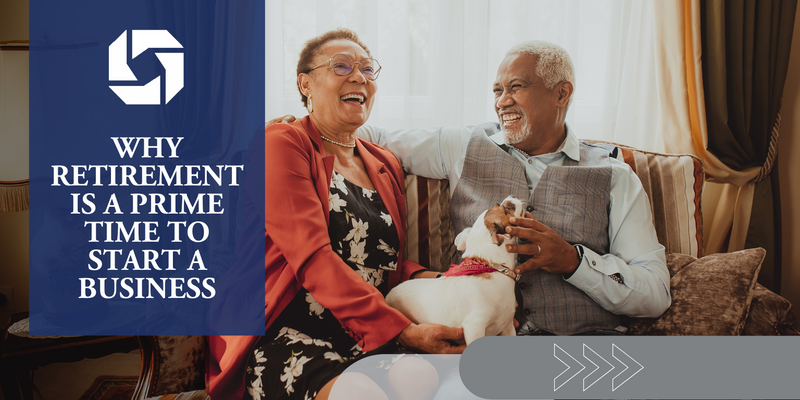 Why Retirement is a Prime Time to Start a Business