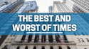 The Best and Worst of Times
